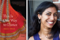 cover image and head shot for This Is One Way to Dance by Sejal Shah