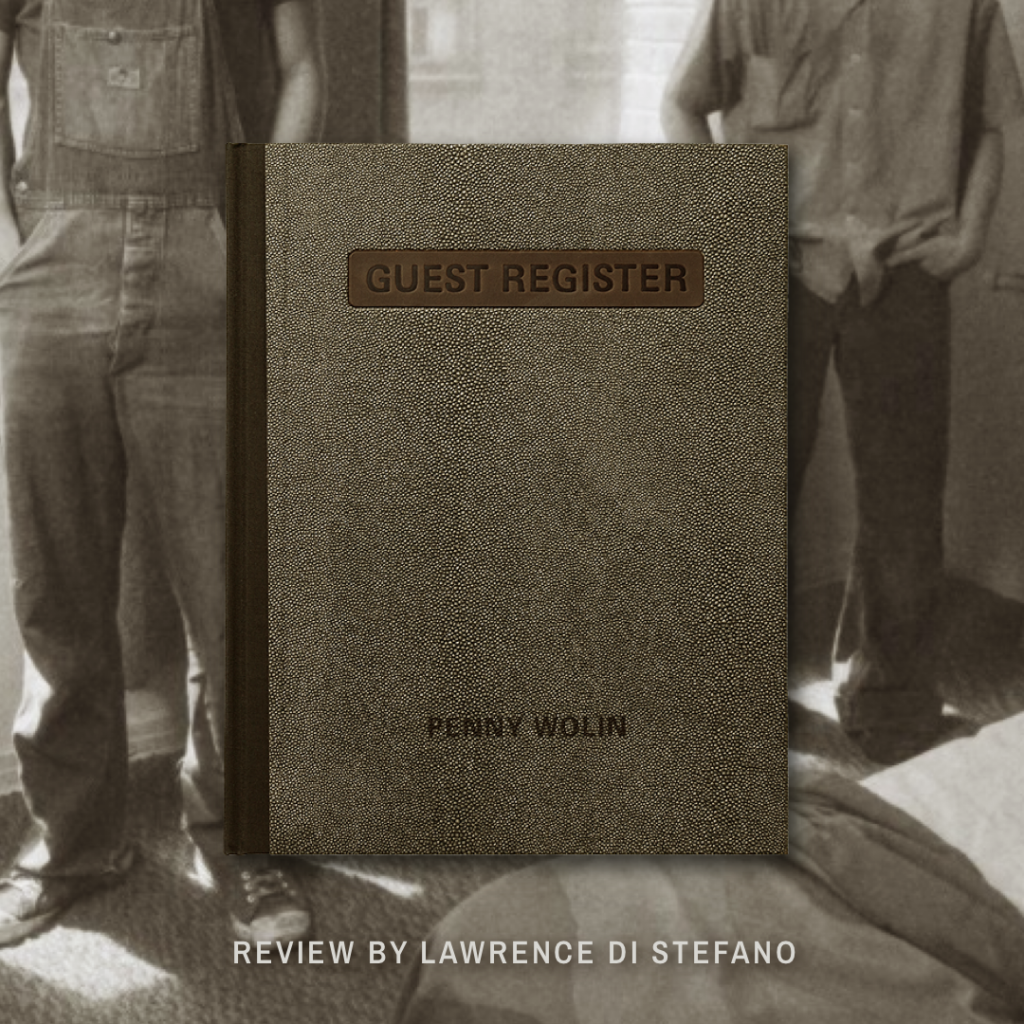 Guest Register by Penny Wolin Review by Lawrence Di Stefano The Los